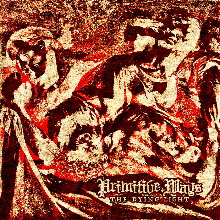 Primitive Ways – The Dying Light